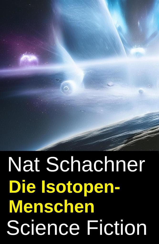 Die Isotopen-Menschen: Science Fiction