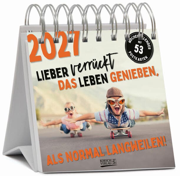 Lieber verrückt das Leben genießen 2027