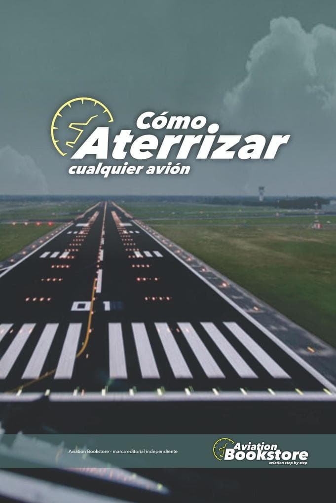Cómo aterrizar cualquier avión (Aviación)