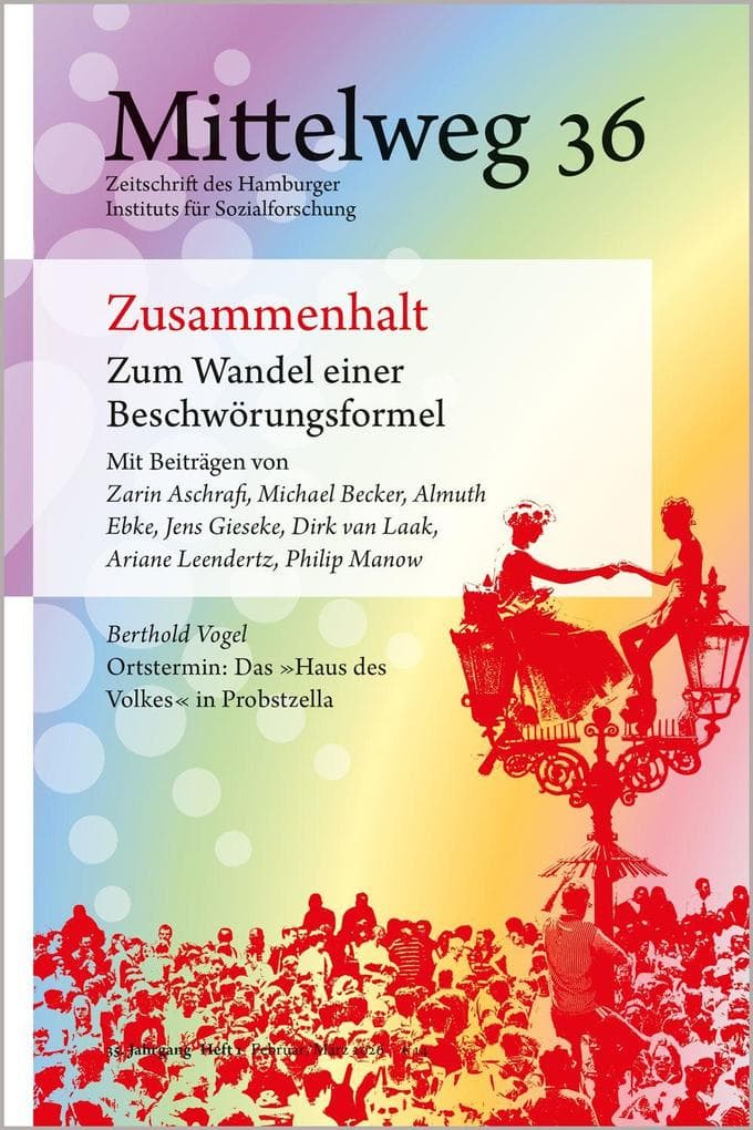 Zusammenhalt. Zum Wandel einer Beschwörungsformel