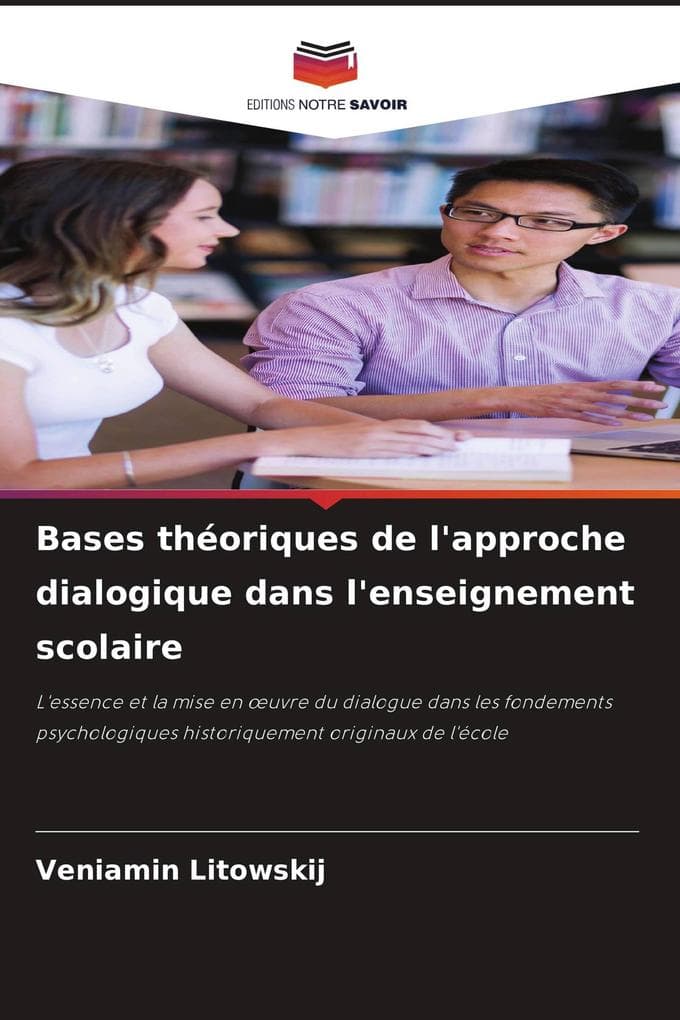 Bases théoriques de l'approche dialogique dans l'enseignement scolaire