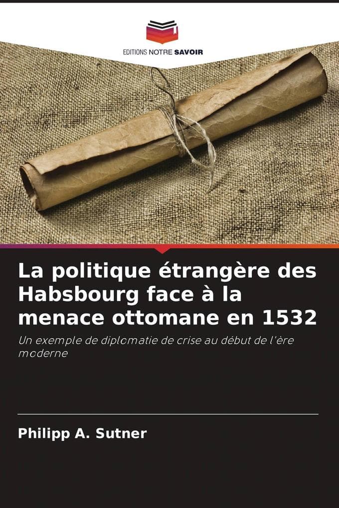 La politique étrangère des Habsbourg face à la menace ottomane en 1532