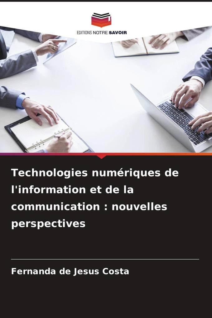 Technologies numériques de l'information et de la communication : nouvelles perspectives