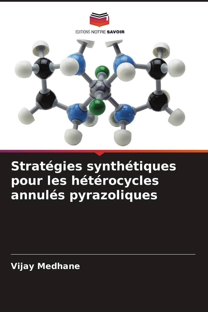 Stratégies synthétiques pour les hétérocycles annulés pyrazoliques