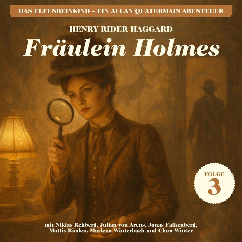 Fräulein Holmes (Das Elfenbeinkind - Ein Allan Quatermain Abenteuer, Folge 3)