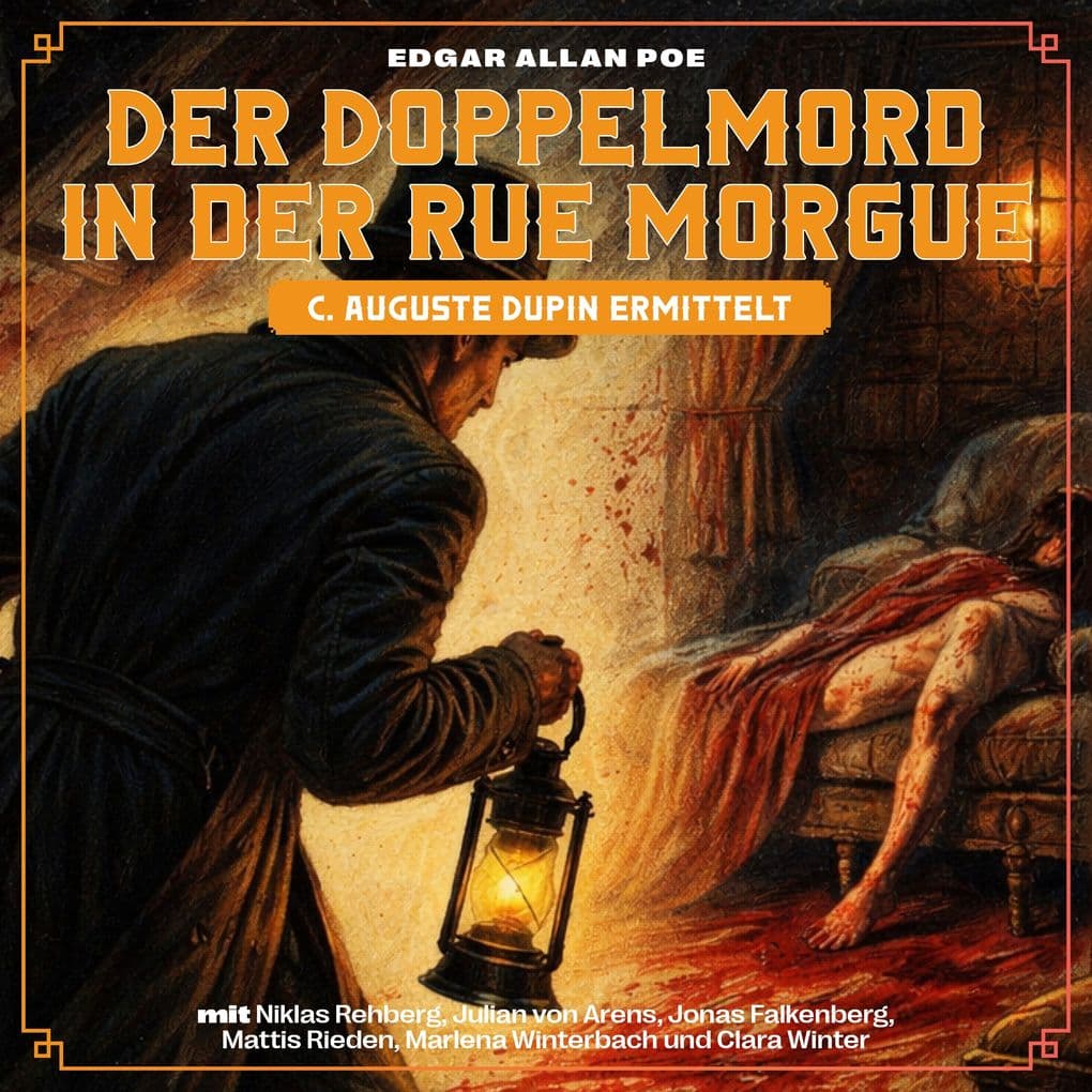 Der Doppelmord in der Rue Morgue (C. Auguste Dupin ermittelt)
