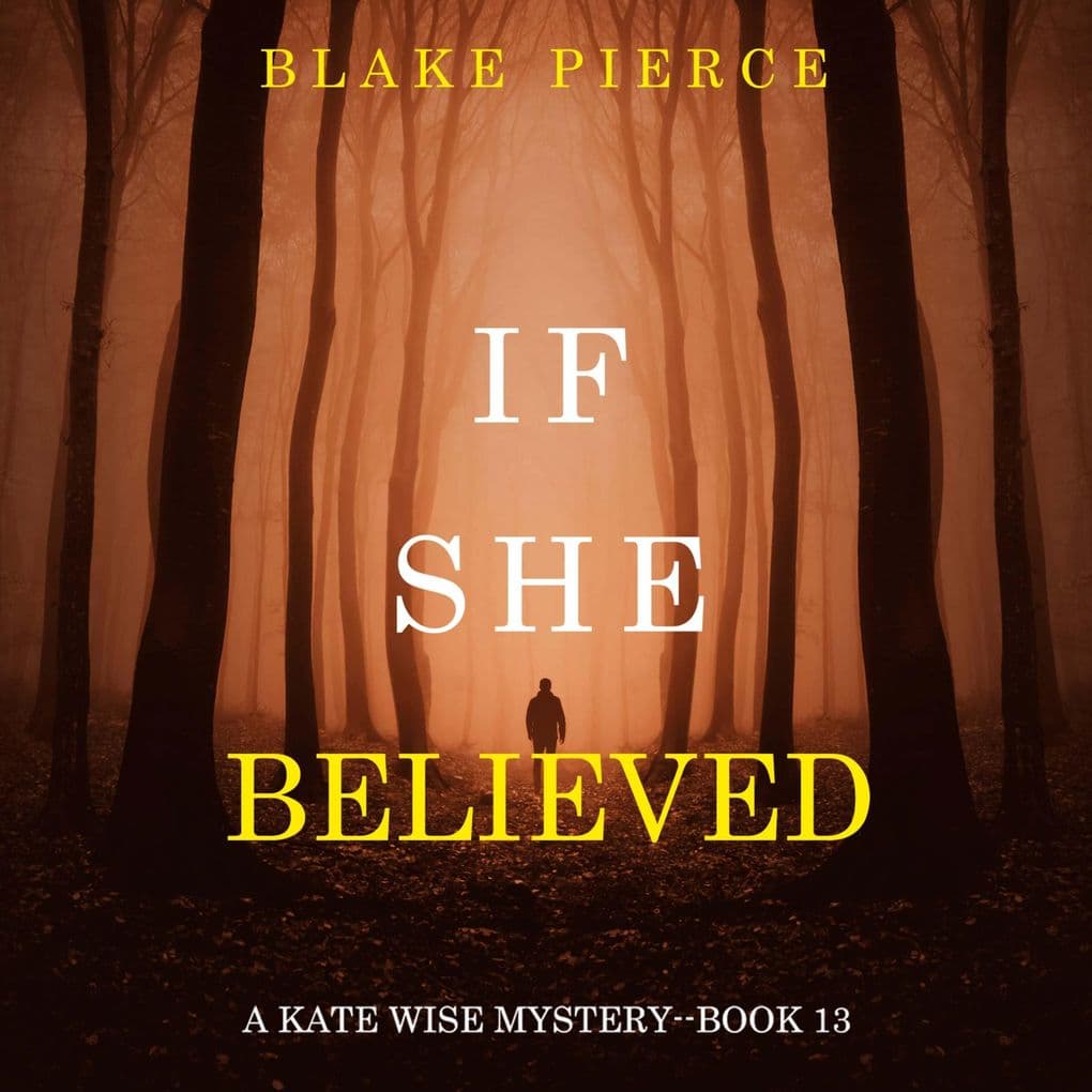 If She Believed (A Kate Wise MysteryBook 13)
