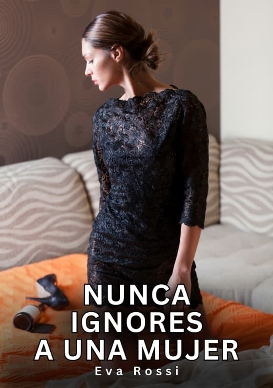 Nunca Ignores a una Mujer