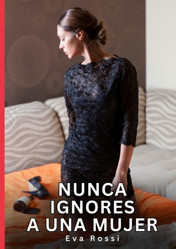 Nunca Ignores a una Mujer