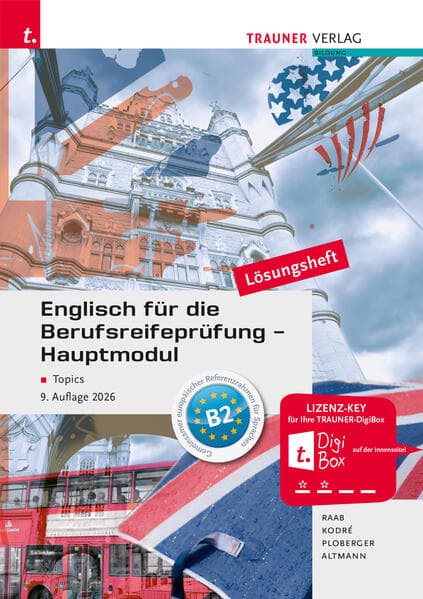 Englisch für die Berufsreifeprüfung - Hauptmodul Topics Lösungsheft