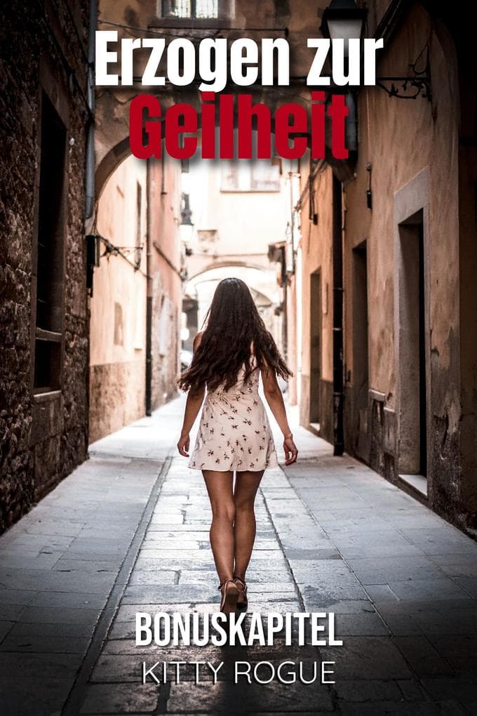 Erzogen zur Geilheit