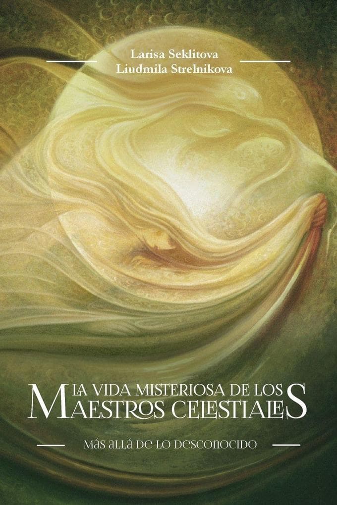 La vida misteriosa de los Maestros Celestiales