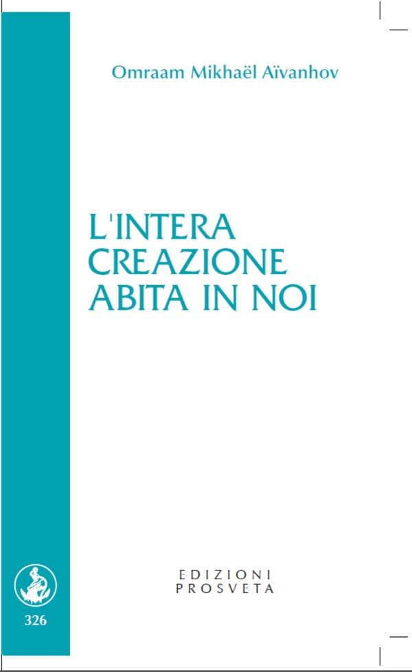 L'intera creazione abita in noi