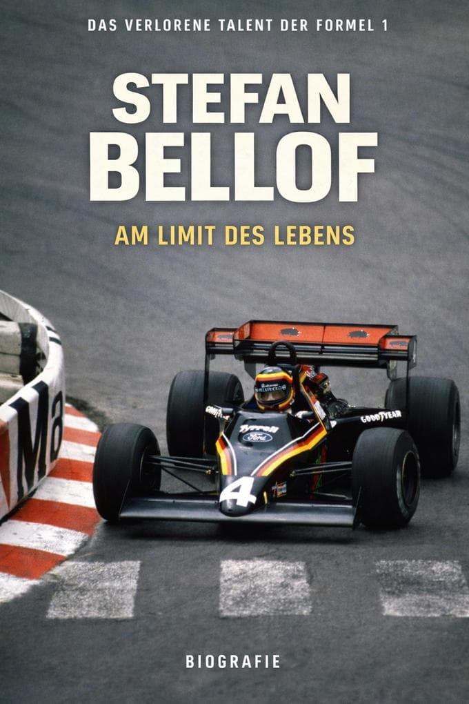 Stefan Bellof - Am Limit des Lebens