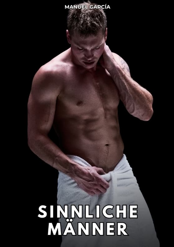 Sinnliche Männer