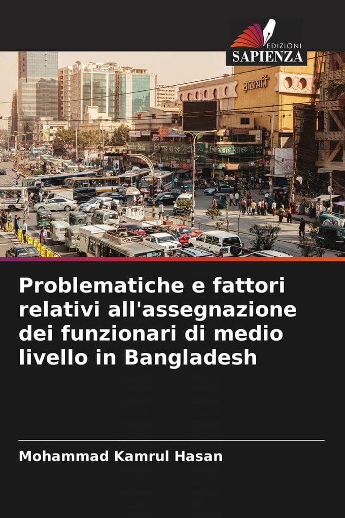 Problematiche e fattori relativi all'assegnazione dei funzionari di medio livello in Bangladesh