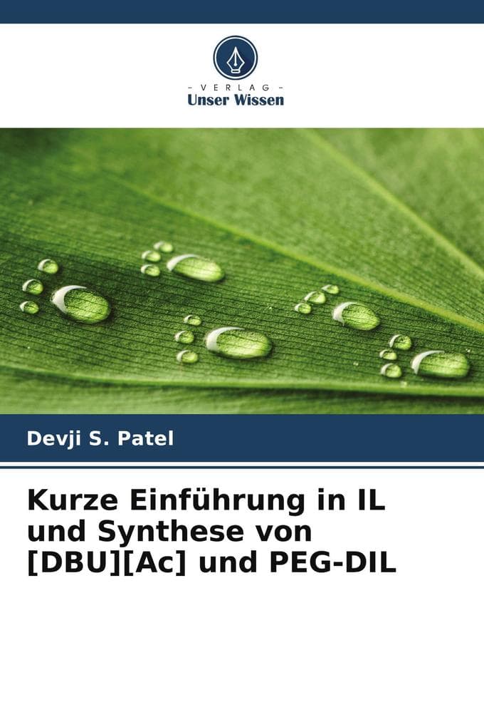 Kurze Einführung in IL und Synthese von [DBU][Ac] und PEG-DIL