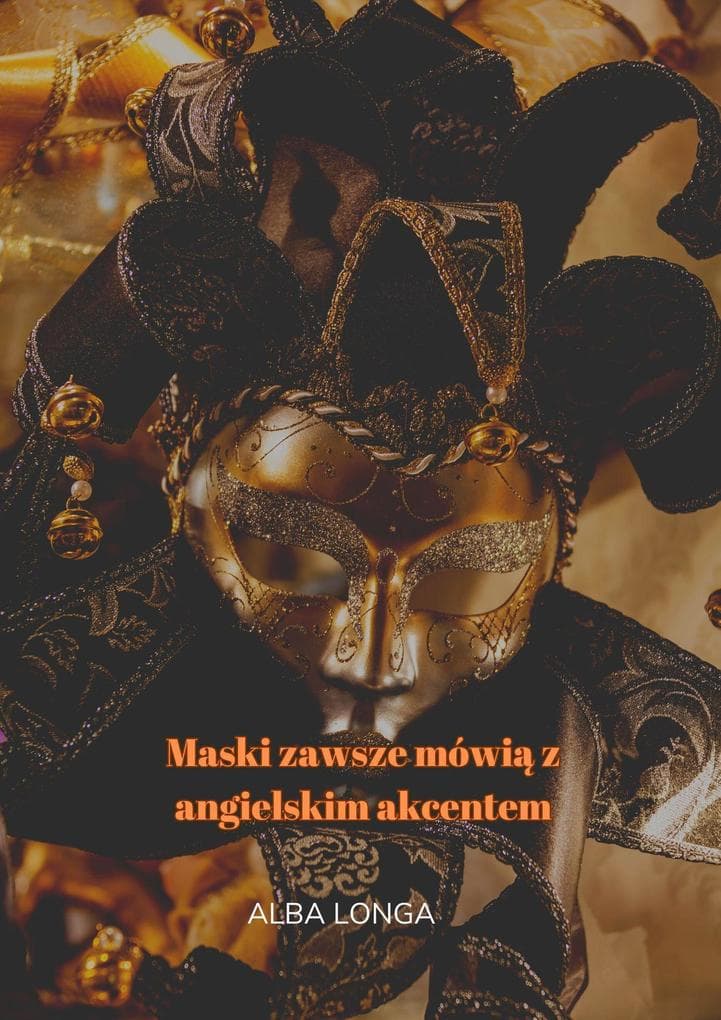 Maski zawsze mówia z angielskim akcentem