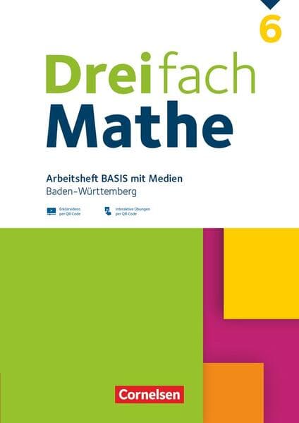 Dreifach Mathe 6. Schuljahr - Basis - Baden-Württemberg - Arbeitsheft mit Medien und Lösungen - Inkl. Erklärvideos und interaktiven Übungen