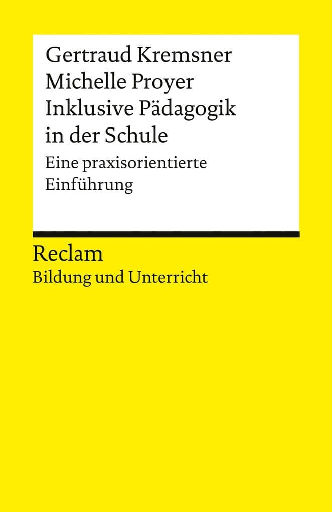 Inklusive Pädagogik in der Schule. Eine praxisorientierte Einführung.