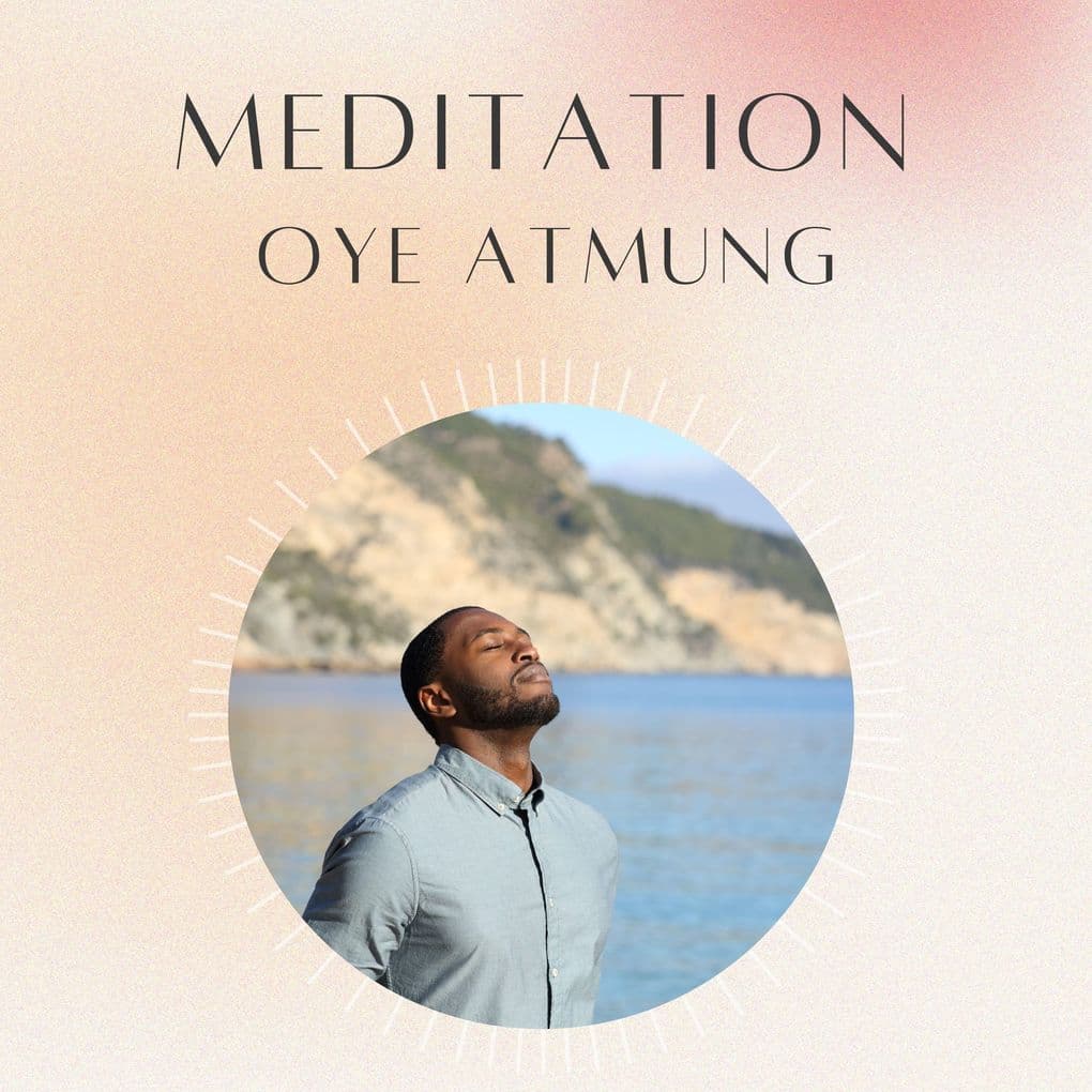 Meditation: OYE Atmung