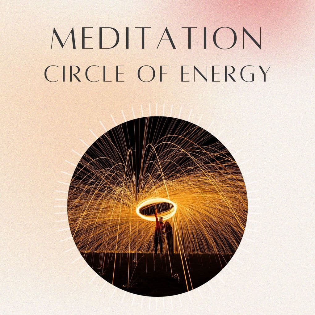 Meditation: Circle of Energy