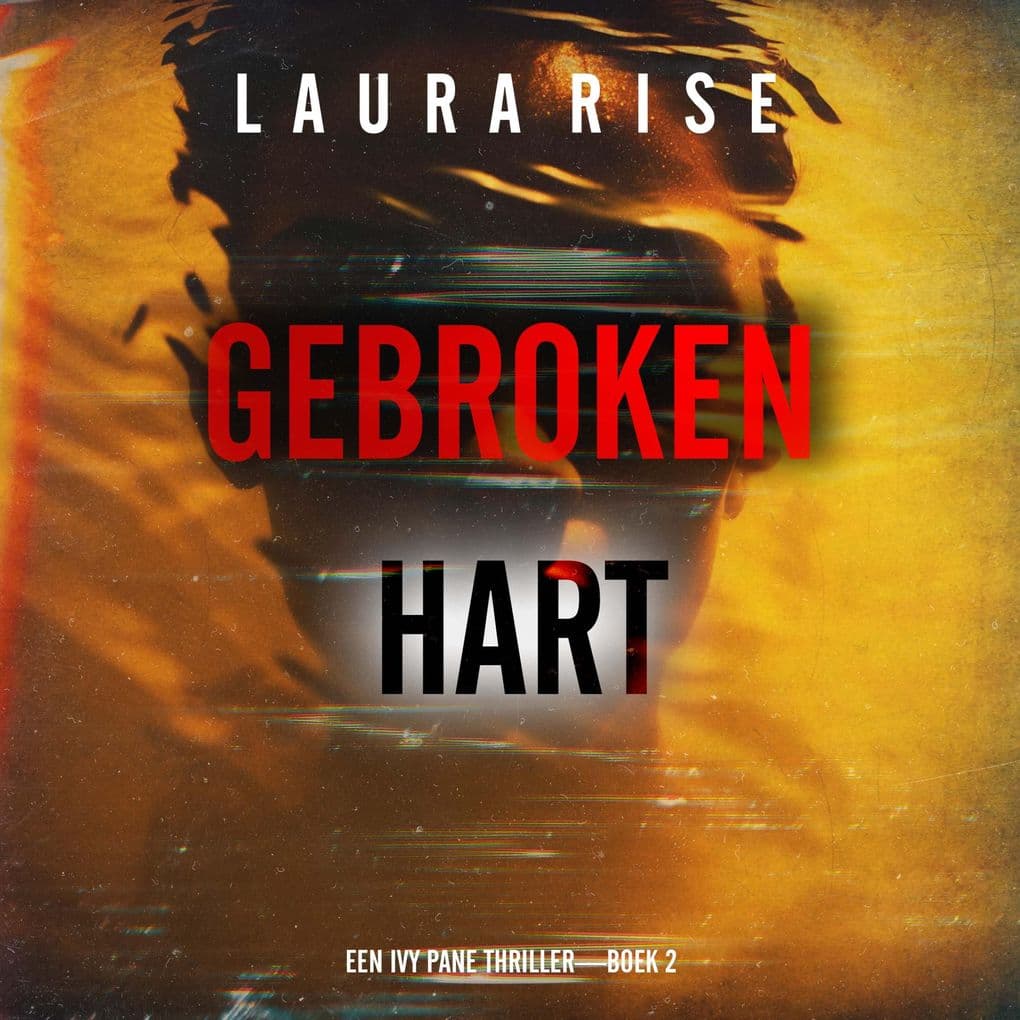 Gebroken Hart (Een Ivy Pane ThrillerBoek 2)