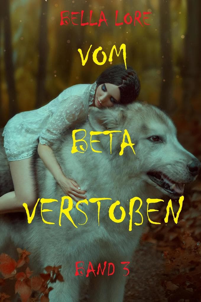 Vom Beta verstoßen: Band 3
