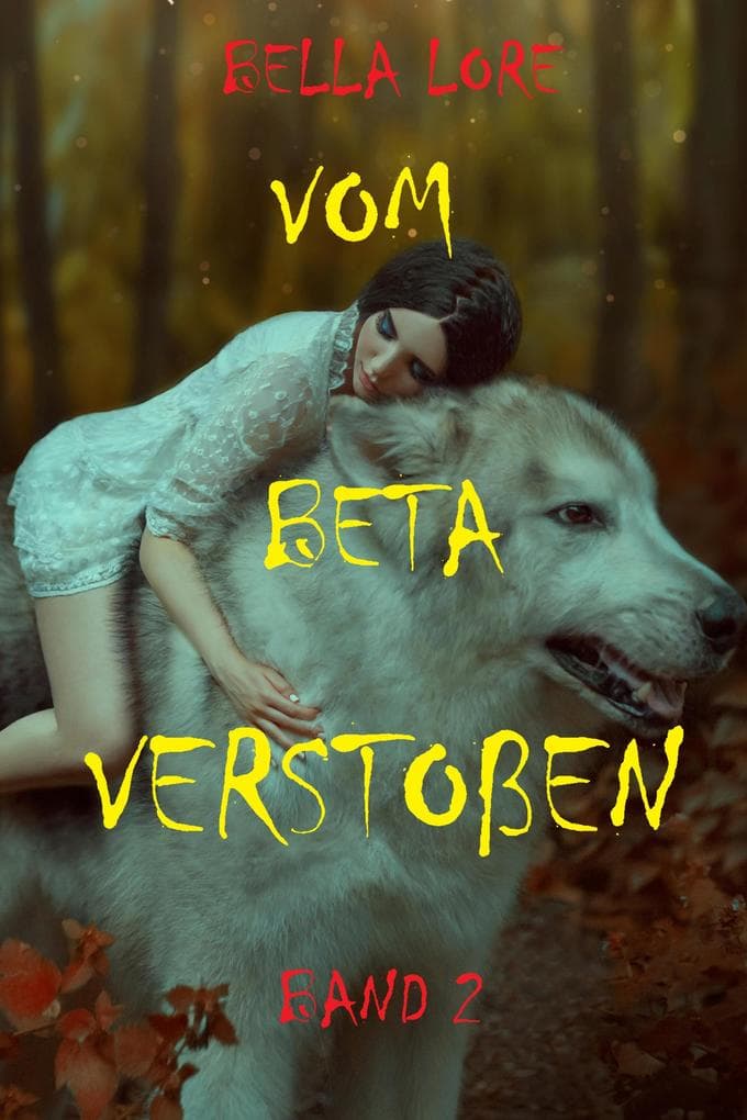 Vom Beta verstoßen: Band 2