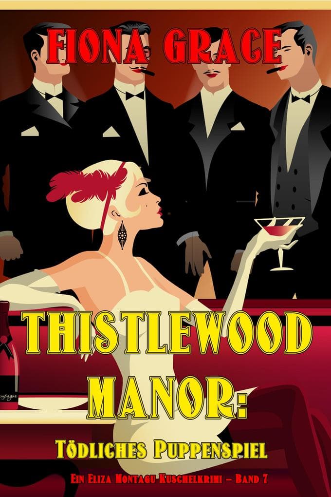 Thistlewood Manor: Tödliches Puppenspiel (Ein Eliza Montagu Kuschelkrimi - Band 7)
