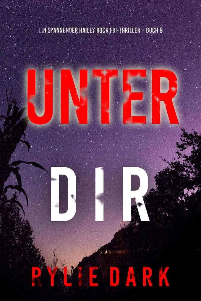 Unter dir (Ein spannender Hailey Rock FBI-Thriller - Buch 9)