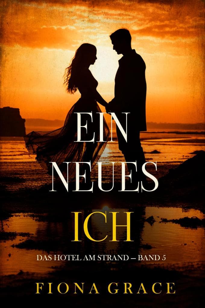 Ein Neues Ich (Das Hotel am Strand - Band 5)