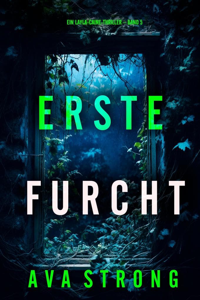 Erste Furcht (Ein Layla-Caine-Thriller - Band 5)