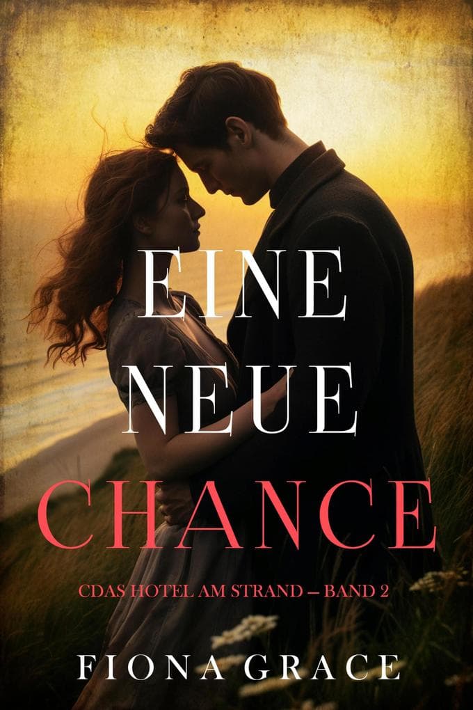 Eine Neue Chance (Das Hotel am Strand - Band 2)