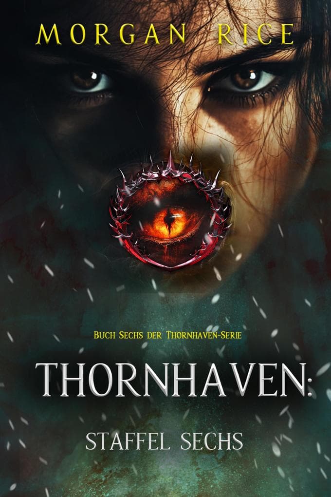 Thornhaven: Staffel Sechs (Buch Sechs der Thornhaven-Serie)