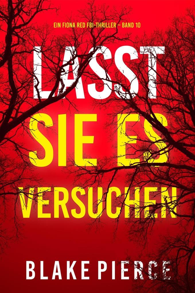 Lasst Sie es Versuchen (Ein Fiona Red FBI-Thriller - Band 10)