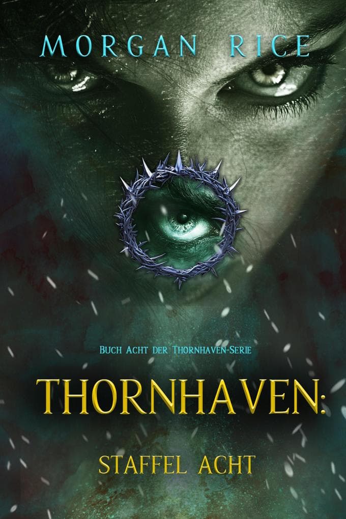 Thornhaven: Staffel Acht (Buch Acht der Thornhaven-Serie)