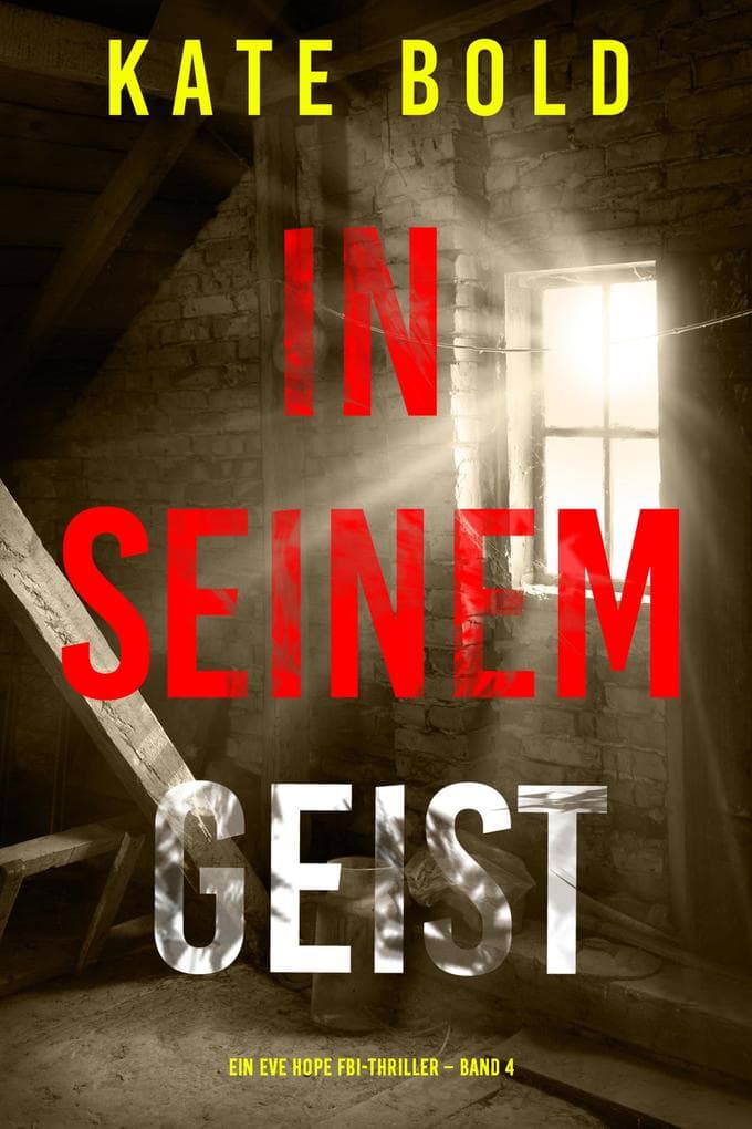In seinem Geist (Ein Eve Hope FBI-Thriller - Band 4)