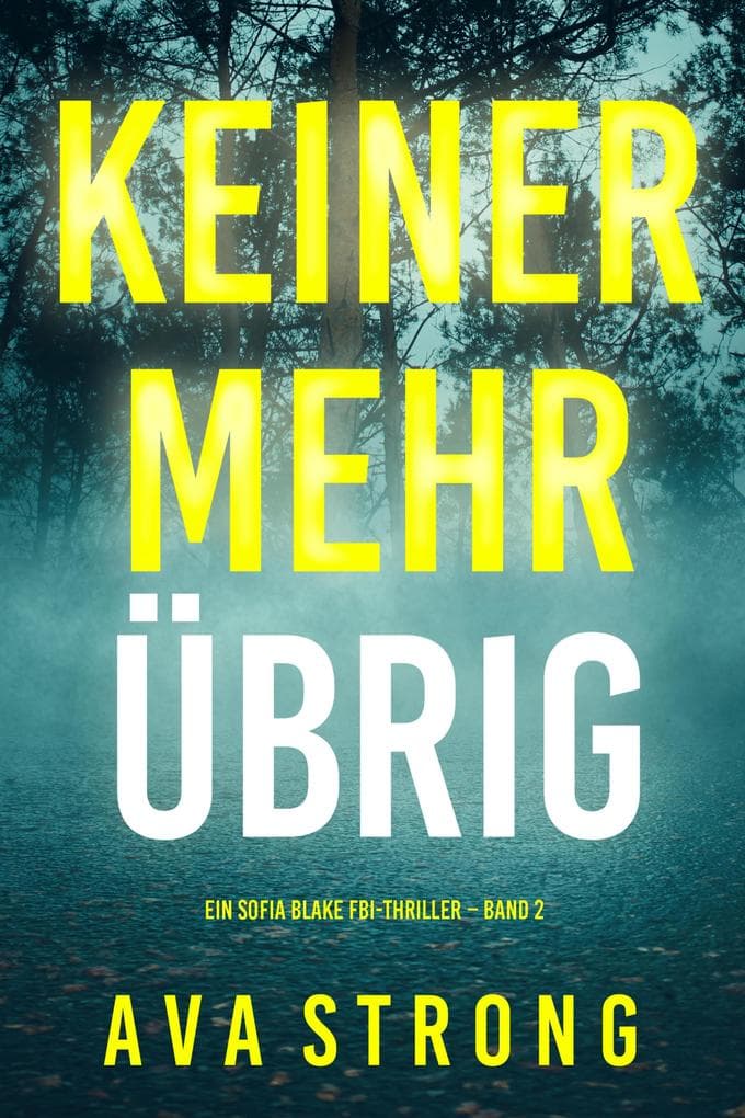 Keiner Mehr Übrig (Ein Sofia Blake FBI-Thriller - Band 2)