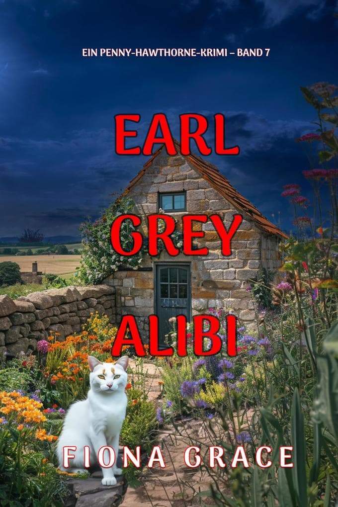 Earl-Grey-Alibi (Ein Penny-Hawthorne-Krimi - Band 7)