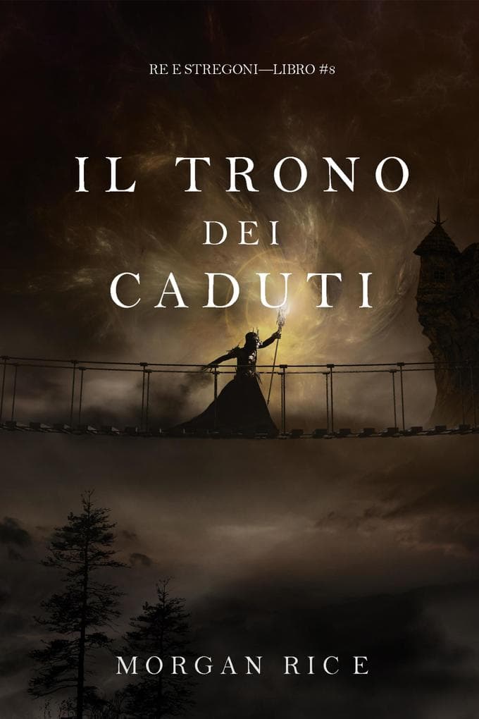Il Trono dei Caduti (Re e Stregoni-Libro #8)