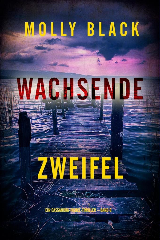 Wachsende Zweifel (Ein Cassandra-Fierce-Thriller - Band 6)