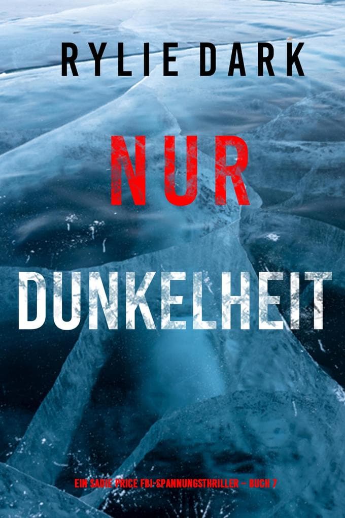 Nur Dunkelheit (Ein Sadie Price FBI-Spannungsthriller - Buch 7)