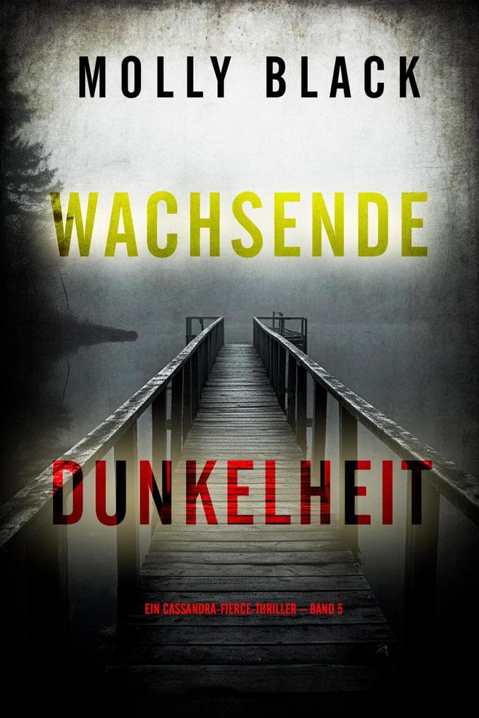 Wachsende Dunkelheit (Ein Cassandra-Fierce-Thriller - Band 5)