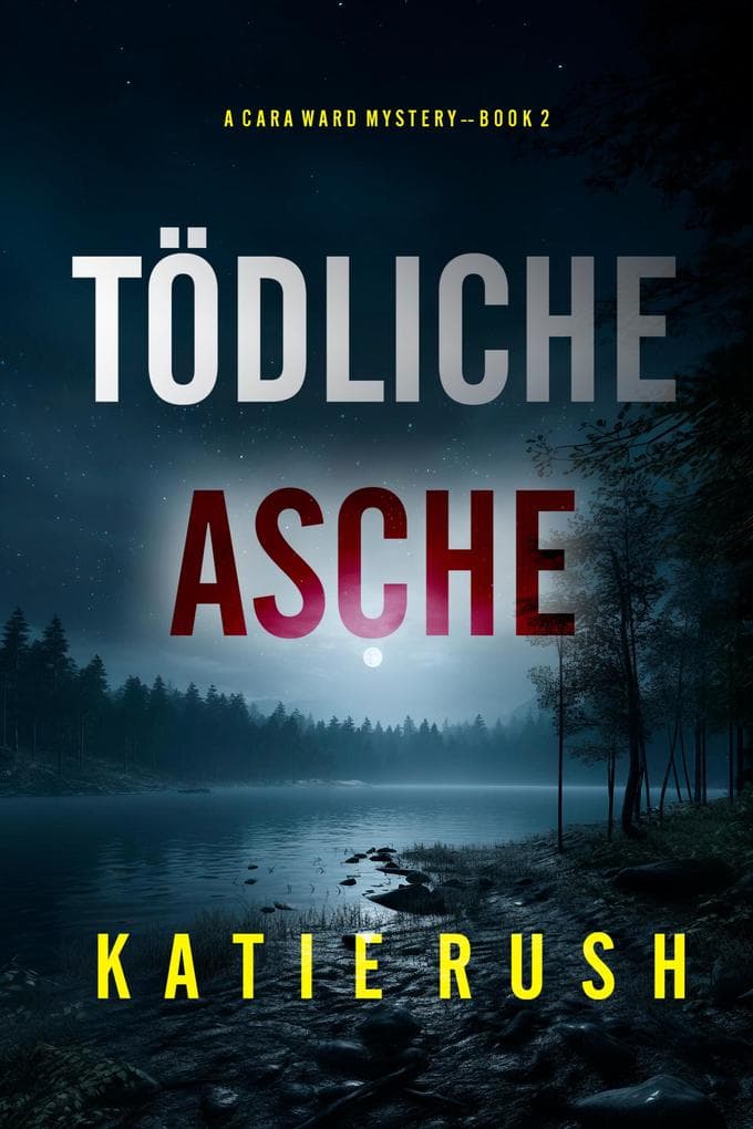 Tödliche Asche (Ein Cara Ward FBI-Thriller - Band 2)