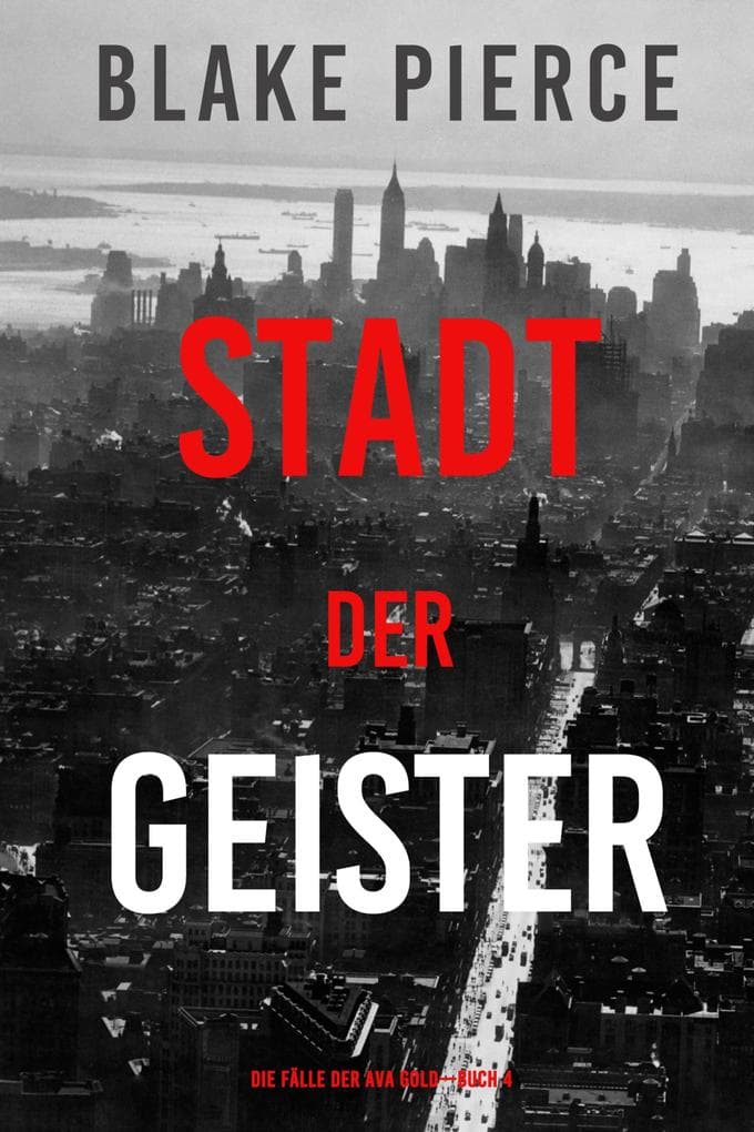 Stadt der Geister (Die Fälle der Ava Gold - Buch 4)