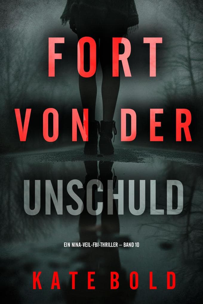 Fort von der Unschuld (Ein Nina-Veil-FBI-Thriller - Band 10)