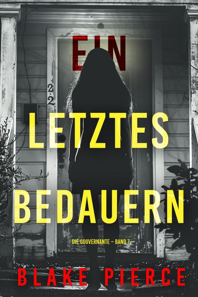 Ein letztes Bedauern (Die Gouvernante - Band 7)