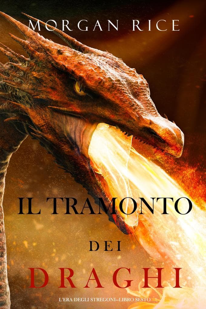 Il tramonto dei draghi (L'era degli stregoni-Libro sesto)