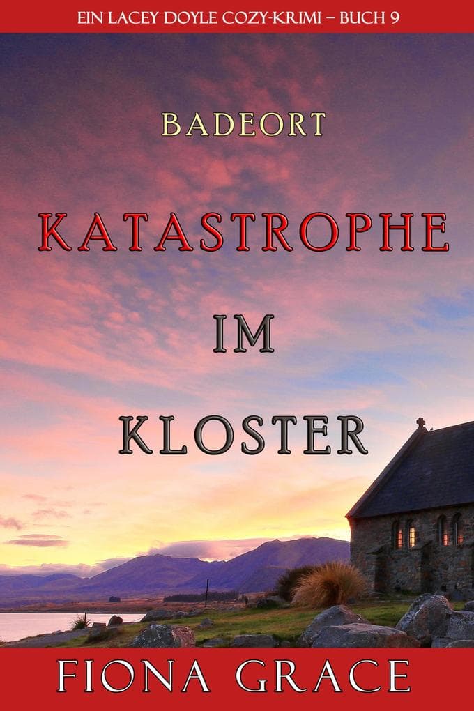 Katastrophe im Kloster (Ein Cozy-Krimi mit Lacey Doyle - Buch 9)